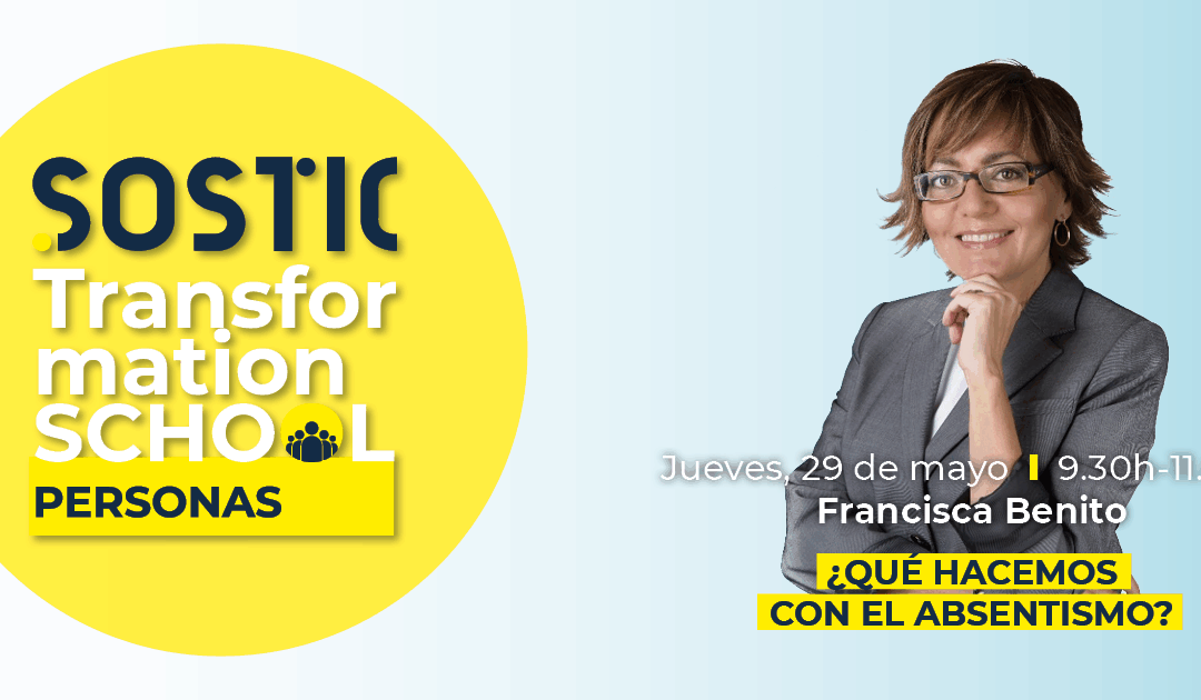 TRANSFORMATION SCHOOL | ¿Qué hacemos con el absentismo?